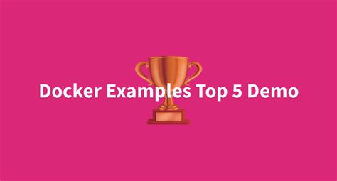 awacke1/Docker-Examples-Top-5-Demo at main