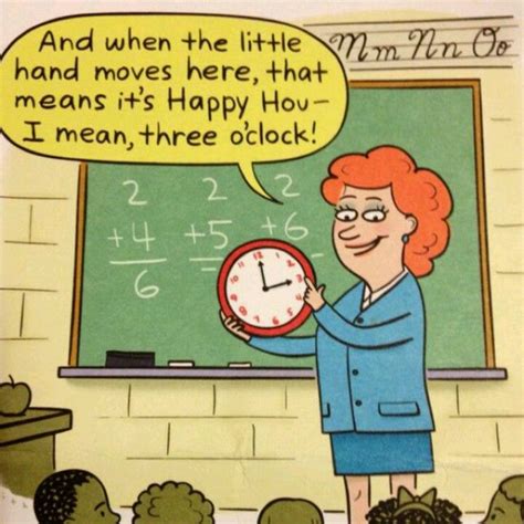 Happy hour | Teaching humor, Teacher jokes, Teacher humor