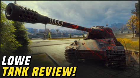 Lowe - Tank Review | World of Tanks - YouTube