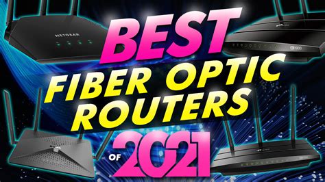 The Best Fiber Optic Router for Gigabit Speeds - Updated February 2021 - Hayk Saakian