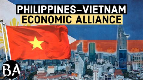 How The Philippines & Vietnam Became Economic Allies - YouTube