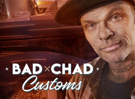 Bad Chad Customs TV Show Air Dates & Track Episodes - Next Episode