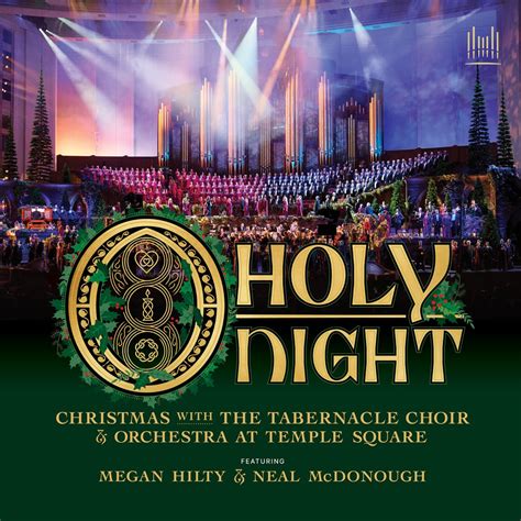 ‎O Holy Night: Christmas with The Tabernacle Choir & Orchestra at Temple Square - Album by The ...