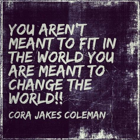 Cora Jakes Coleman on Instagram: “WORLD CHANGERS STAND UP!!” | February quotes, Inspirational ...