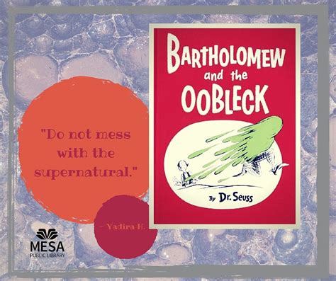 Mesa Public Library | Mesa public library, Bartholomew and the oobleck, Public library