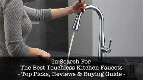 Best Touchless Kitchen Faucets 2020: Buyer’s Guide & Reviews