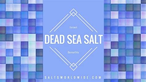 Dead Sea Salt Benefits - Salts Worldwide