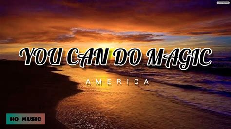 America - You Can Do Magic (Lyrics) | SicLife12 - YouTube