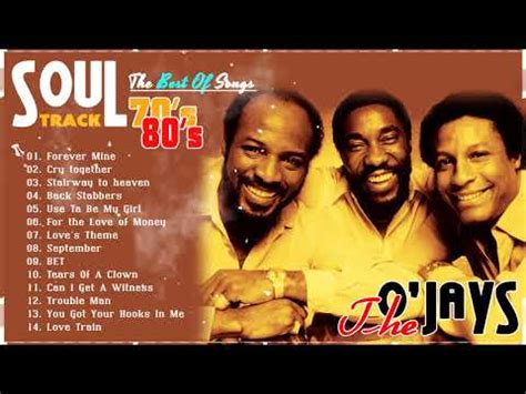 The O’Jays Greatest Hits - Best Songs of The O’Jays - YouTube