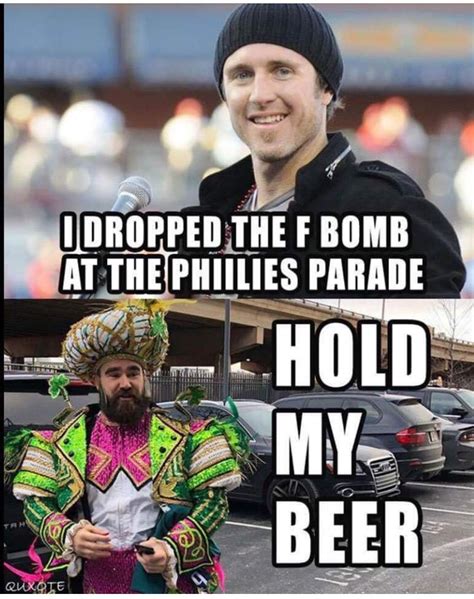 Hold my beer Jason Kelce | Philadelphia eagles football, Philadelphia ...