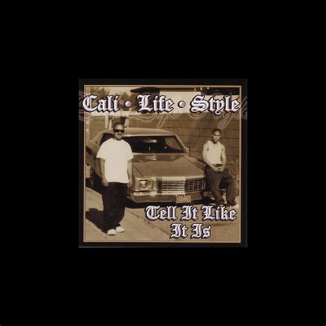 ‎Tell It Like It Is - Album by Cali Life Style - Apple Music