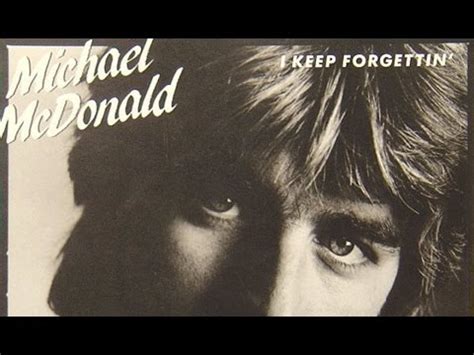 Michael McDonald- I Keep Forgettin - YouTube