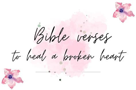 15 Encouraging Bible Verses To Heal A Broken Heart - She Be Thriving