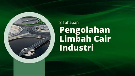 Mengenal 8 Tahapan Proses Dalam Pengolahan Limbah Cair Industri - Riset