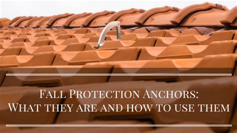 Fall Protection Anchors: What are they and how do you use them?