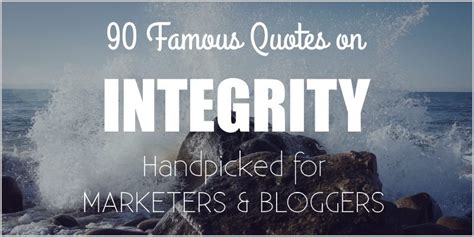 64 Famous Quotes on Integrity - for Marketers and Bloggers