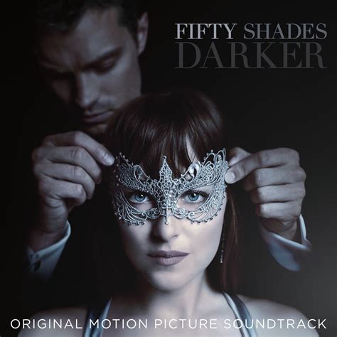 ‎Fifty Shades Darker (Original Motion Picture Soundtrack) by Various Artists on Apple Music