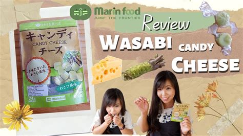 REVIEW WASABI CANDY CHEESE I KEJU WASABI I MARIN FOOD I キャンディーチーズわさび ...