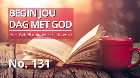 Bybelbrokkies No.131 - Romeine 8:31-38 - Begin jou dag met God. (Dagstukkies vir Stiltetyd ...