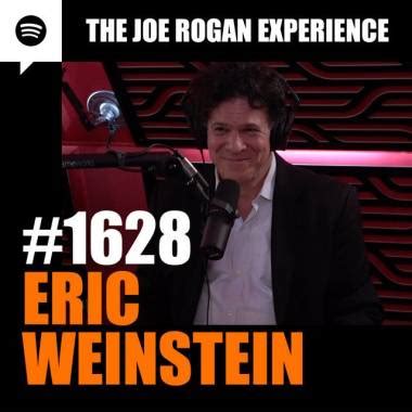 Eric Weinstein Episodes - Joe Rogan Podcast