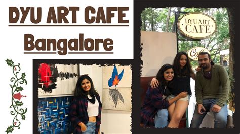 @payalkasafar Dyu Art Cafe Bangalore | Best Cafe in Bangalore | weekend Vlog - YouTube