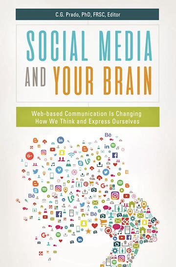 Social Media and Your Brain: Web-Based Communication Is Changing How We ...