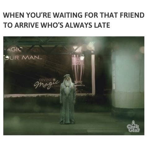 When you're waiting for that friend to arrive who's always late | Harry potter memes hilarious ...