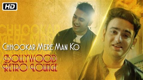 Chhookar Mere Man Ko | Bollywood Retro Lounge | Kshitij Tarey - YouTube