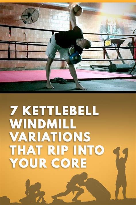 7 Kettlebell Windmill Variations That Rip Into Your Core