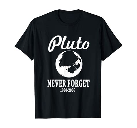 Amazon.com: Pluto Never Forget Funny T-Shirt: Clothing