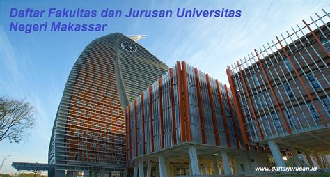 Daftar Fakultas dan Jurusan UNM Universitas Negeri Makassar Terbaru ...