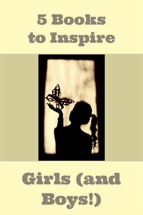 5 Books to Inspire Girls (and Boys!)