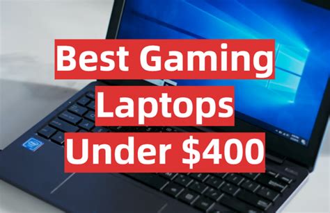 Top 5 Best Gaming Laptops Under $400 [2021 Review] - GamingProfy