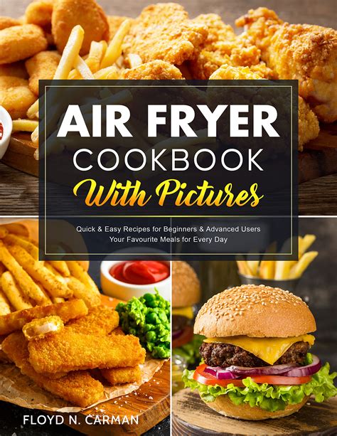 Air Fryer Cookbook with Pictures: Quick and Easy Recipes for Beginners ...