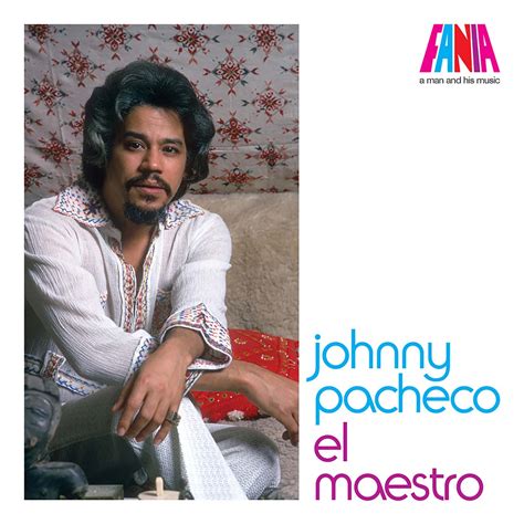 JOHNNY PACHECO A MAN AND HIS MUSIC - EL MAESTRO - Fania Records