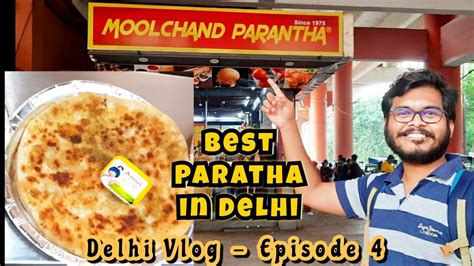 Best Paratha in Delhi | Moolchand Paratha | Delhi Street Food | Delhi ...