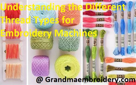 Understanding the Different Thread Types for Embroidery Machines ...