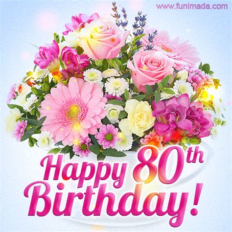 Happy 80th Birthday Greeting Card - Beautiful Flowers and Flashing Sparkles | Funimada.com