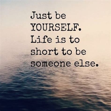 Just Be Yourself Pictures, Photos, and Images for Facebook, Tumblr, Pinterest, and Twitter