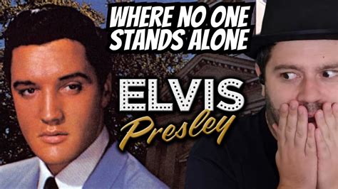 Elvis Presley - Where No One Stands Alone | REACTION - YouTube