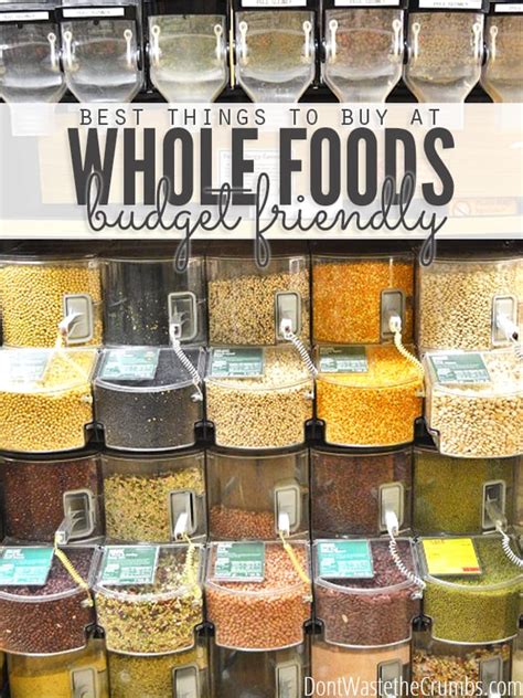 Best Things to Buy at Whole Foods for Frugal Foodies