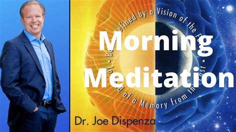 Guided Morning Meditation - Dr. Joe Dispenza | Joe Dispenza Guided ...