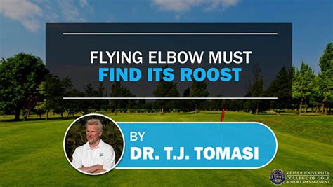 Flying Elbow Must Find Its Roost | Keiser University College of Golf