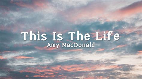 Amy MacDonald - This Is The Life (lyrics) - YouTube