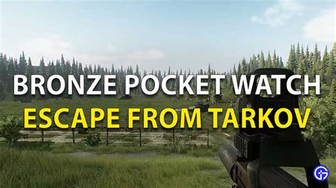 Escape From Tarkov: Bronze Pocket Watch Location | Checking Quest