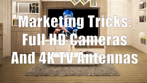 Marketing Tricks: Full HD Cameras And 4K TV Antennas -DiTuro Productions, LLC