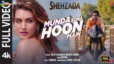 Munda Sona Hoon Main | Full Video| Shehzada | Kartik, Kriti | Diljit ...