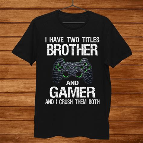 Funny Gamer Quote Video Games Gaming Gift Boys Brother Teen Shirt - TeeUni