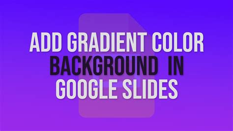 How to Create Gradient Color Background in Google Slides - YouTube