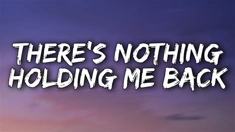 Shawn Mendes - There's Nothing Holding Me Back (Lyrics) - YouTube Music